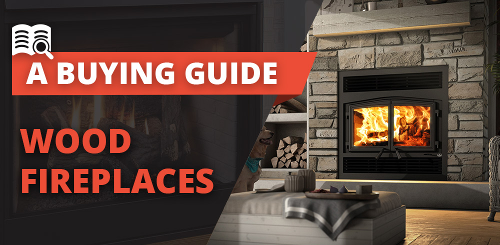 Wood Fireplace Buying Guide