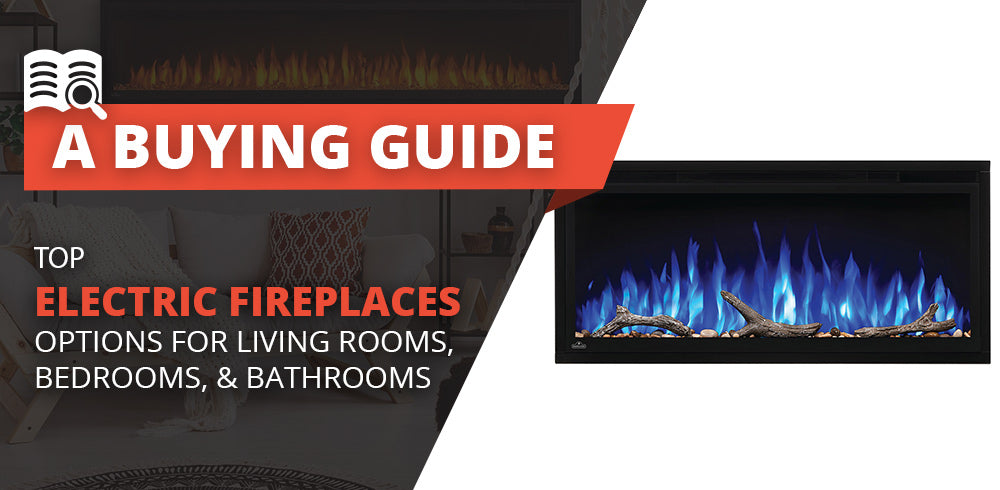 Top Electric Fireplace Options for Living Rooms, Bedrooms, and Bathrooms |  Fireplaces Direct Learning Center