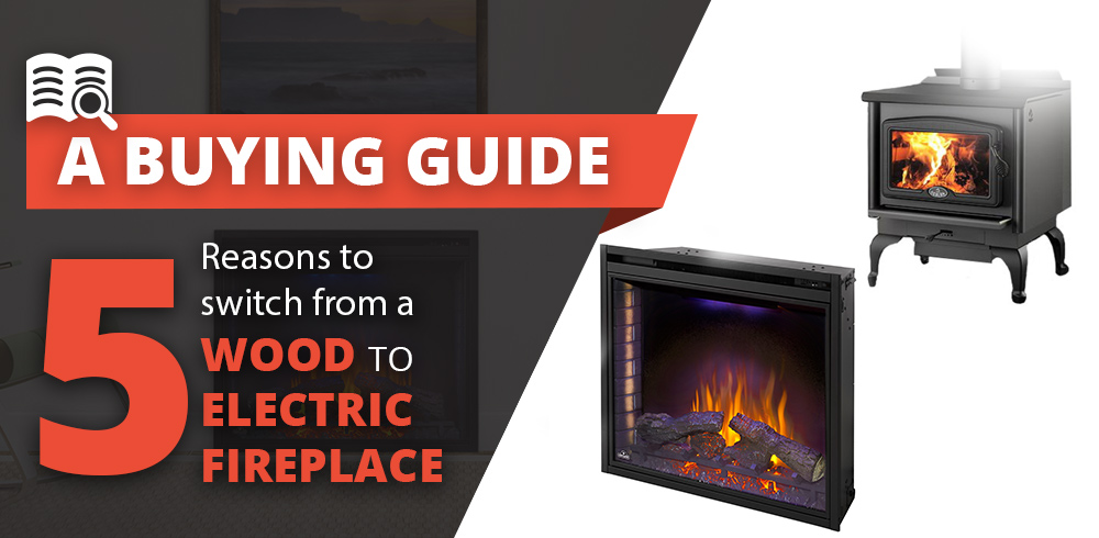 Five Reasons to Switch from a Wood Fireplace to Electric Fireplace