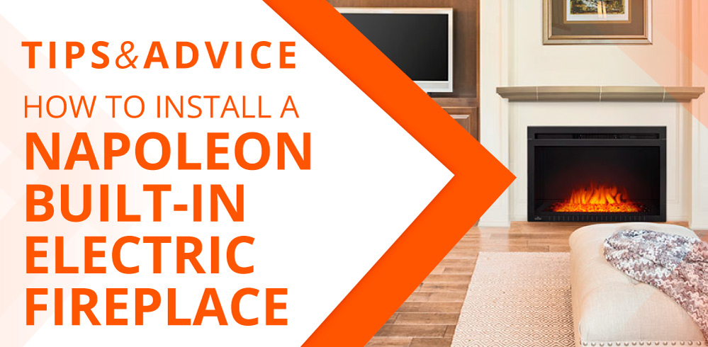 How to Install a Napoleon Built-In Electric Fireplace